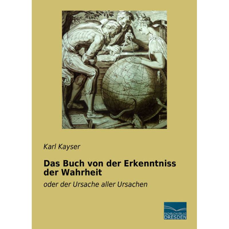 Das Buch Von Der Erkenntniss Der Wahrheit, Kartoniert (TB) von Fachbuchverlag-Dresden