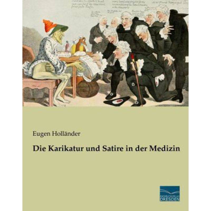 Die Karikatur Und Satire In Der Medizin, Kartoniert (TB) von Fachbuchverlag-Dresden