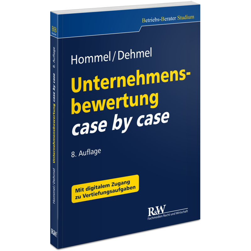 Unternehmensbewertung Case By Case, M. 1 Beilage - Michael Hommel, Inga Dehmel, Gebunden von Fachmedien Recht und Wirtschaft