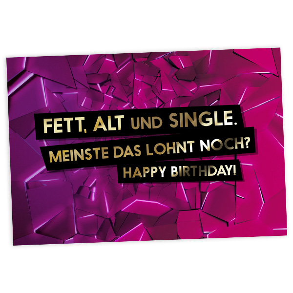 Geburtstagskarte Fett, Alt und Single, 17,5cm x 12cm Geburtstagskarte Fett, Alt und Single, 17,5cm x 12cm von Fck You Cards Krause & Tietjen GbR