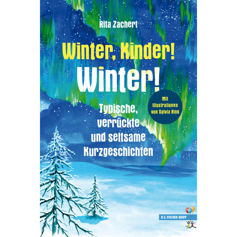 Winter, Kinder! Winter! - Rita Zachert, Kartoniert (TB) von Fischer (Rita G.), Frankfurt