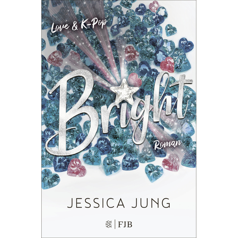 Bright / Love & K-Pop Bd.2 - Jessica Jung, Kartoniert (TB) von Fischer FJB