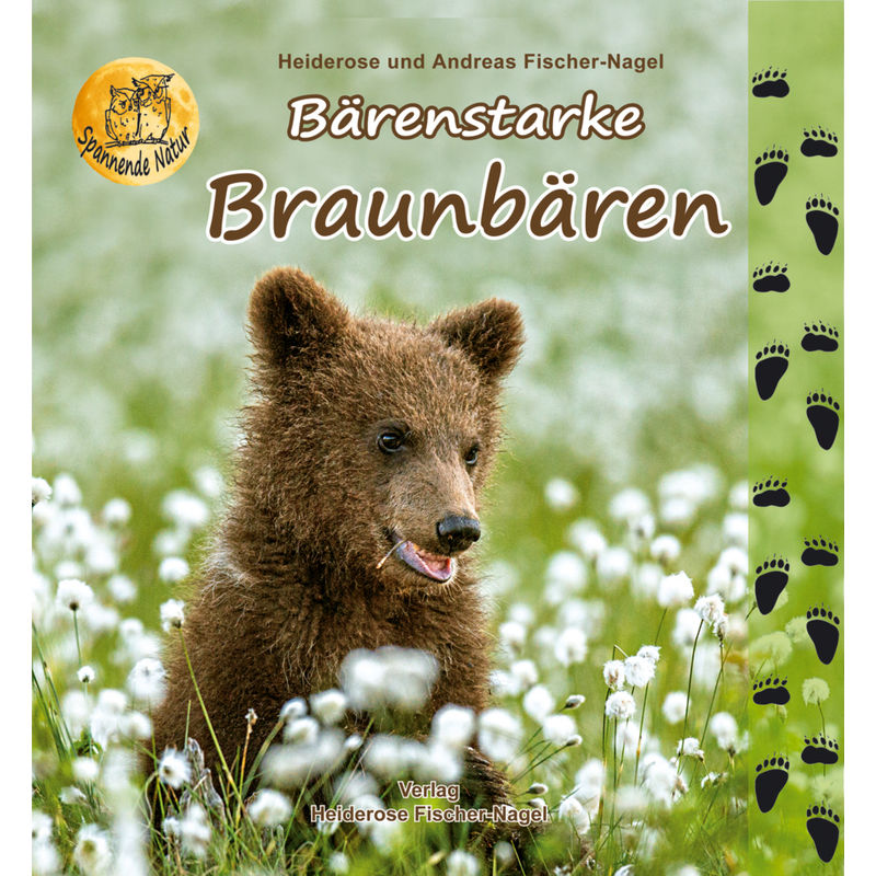Bärenstarke Braunbären - Heiderose Fischer-Nagel, Andreas Fischer-Nagel, Gebunden von Fischer-Nagel