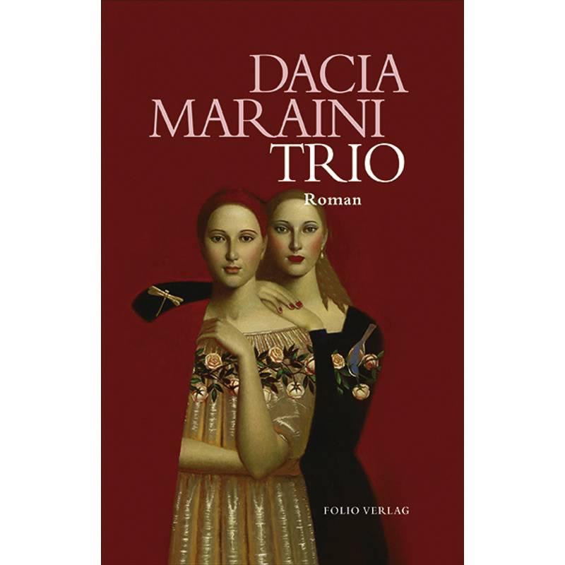 Trio - Dacia Maraini, Gebunden von Folio, Wien