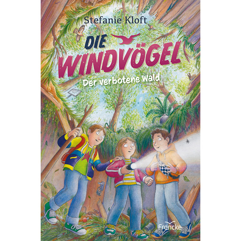 Die Windvögel - Der Verbotene Wald - Stefanie Kloft, Gebunden von Francke-Buch