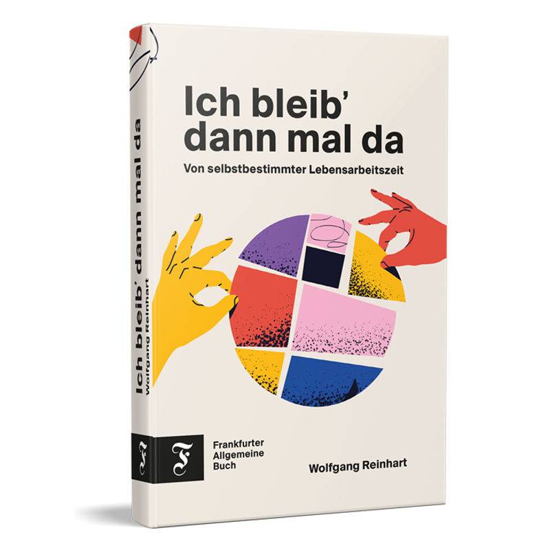 Ich Bleib' Dann Mal Da - Wolfgang Reinhart, Gebunden von Frankfurter Allgemeine Buch