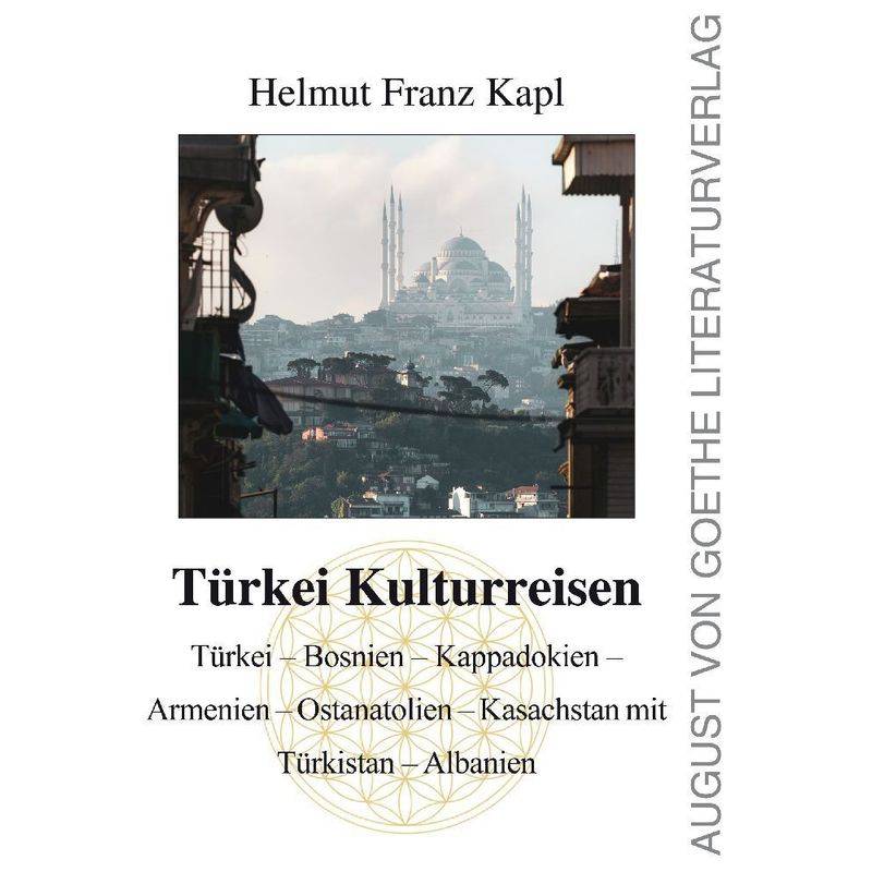 Türkei Kulturreisen - Helmut Kapl, Gebunden von Frankfurter Literaturverlag