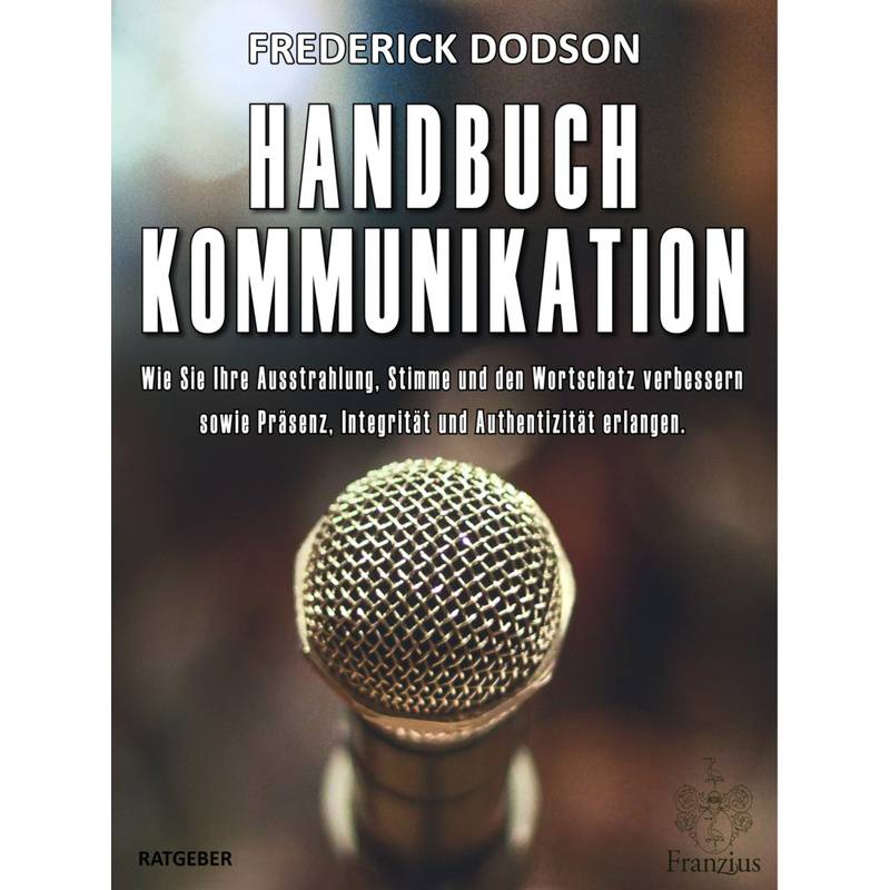Handbuch Kommunikation - Frederick E. Dodson, Gebunden von Franzius Verlag