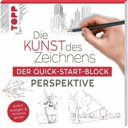 Die Kunst des Zeichnens - Der Quick-Start Block - Perspektive von TOPP