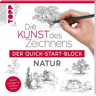 Die Kunst des Zeichnens - Der Quick-Starter-Block - Natur von TOPP