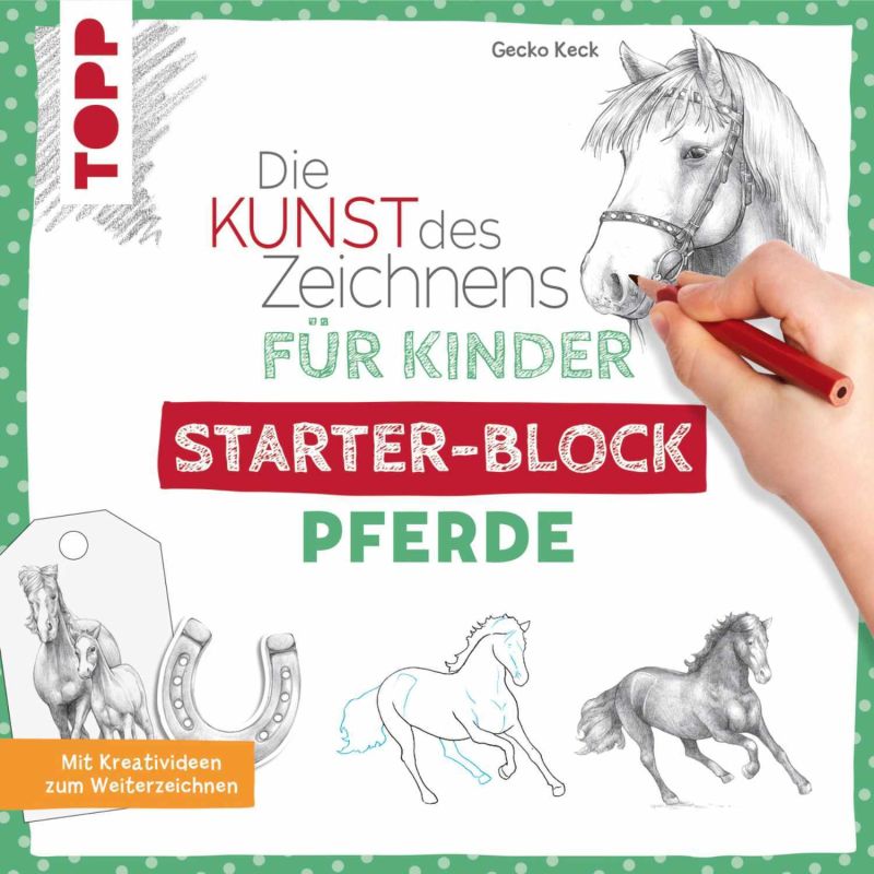 Die Kunst des Zeichnens für Kinder Starter-Block - Pferde von TOPP