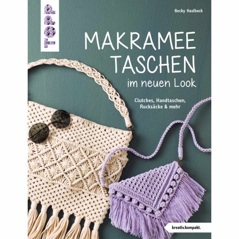 TOPP Makramee-Taschen im neuen Look TOPP Makramee-Taschen im neuen Look von Frech Verlag