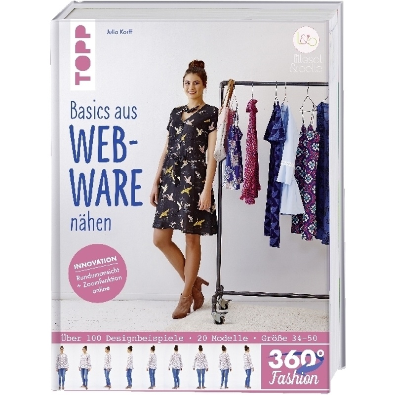 360° Fashion Basics Aus Webware Nähen - Julia Korff, Gebunden von Frech