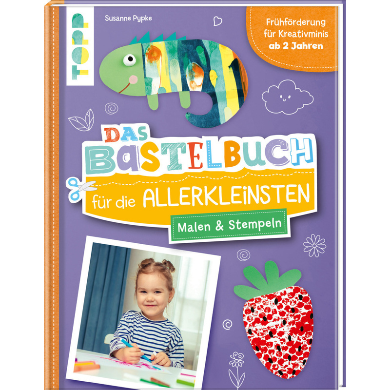 Das Bastelbuch Für Die Allerkleinsten. Malen Und Stempeln - Susanne Pypke, Gebunden von Frech