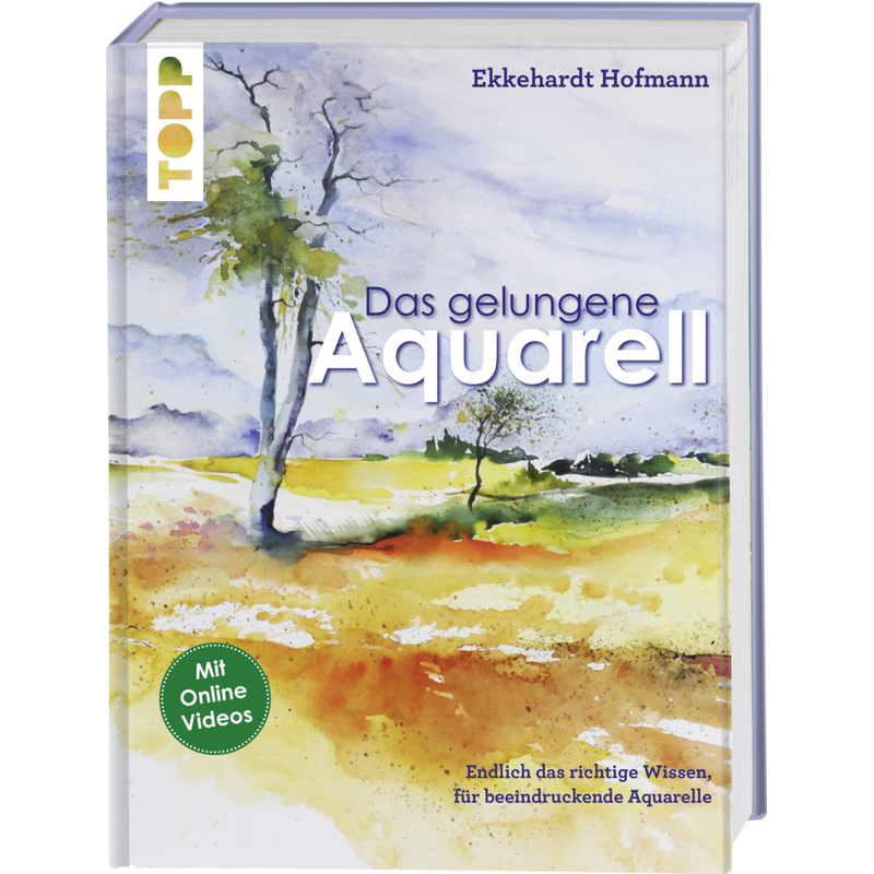 Das Gelungene Aquarell - Ekkehardt Hofmann, Gebunden von Frech