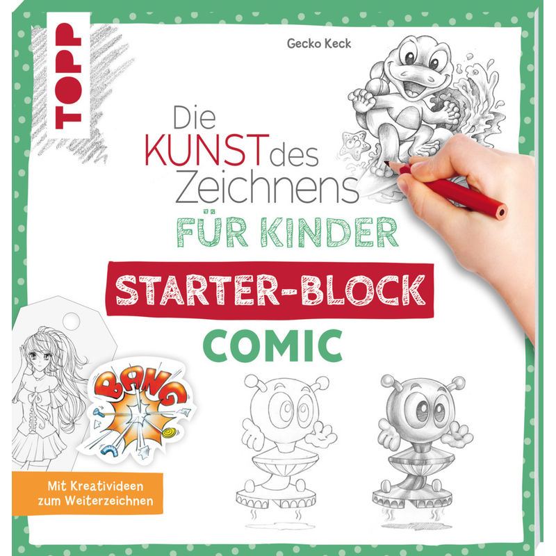 Die Kunst Des Zeichnens Für Kinder Starter-Block - Comic - Gecko Keck, Taschenbuch von Frech