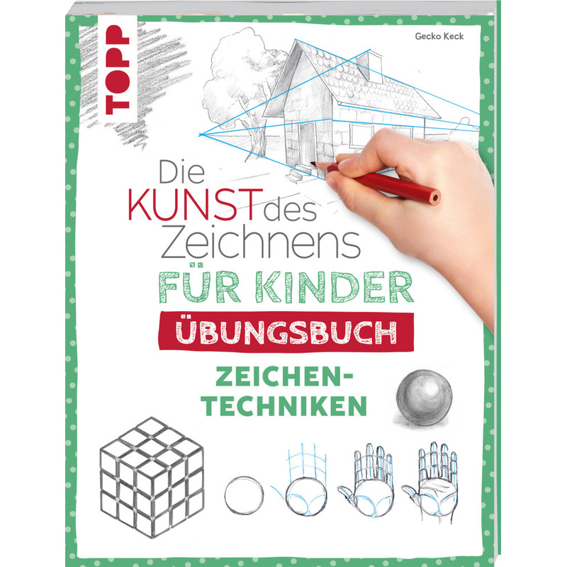 Die Kunst Des Zeichnens Für Kinder Übungsbuch - Zeichentechniken - Gecko Keck, Taschenbuch von Frech
