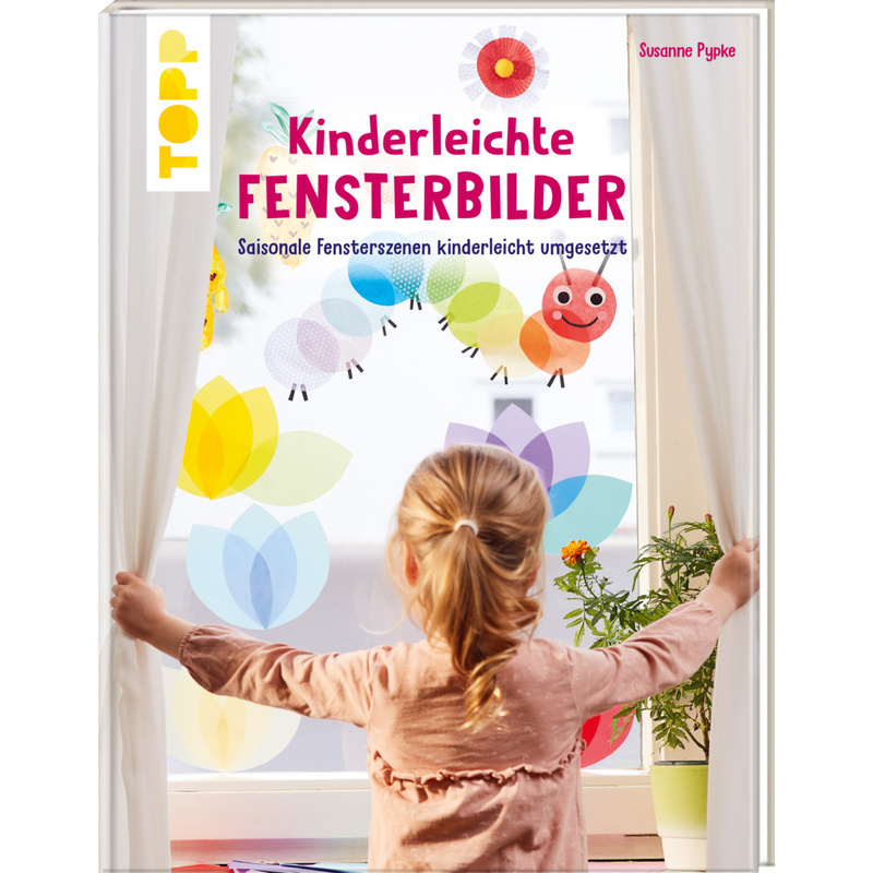 Kinderleichte Fensterbilder - Susanne Pypke, Gebunden von Frech