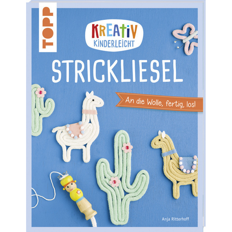 Kreativ Kinderleicht Strickliesel - Anja Ritterhoff, Taschenbuch von Frech