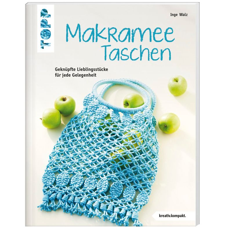 Topp Buchreihe / Makramee-Taschen (Kreativ.Kompakt) - Inge Walz, Kartoniert (TB) von Frech