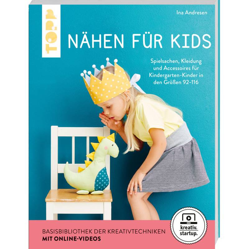 Nähen Für Kids (Kreativ.Startup.) - Ina Andresen, Taschenbuch von Frech