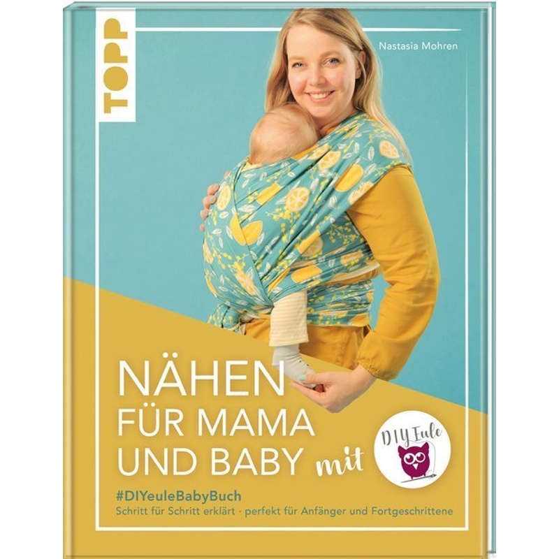 Nähen Für Mama Und Baby Mit Diy Eule - Nastasia Mohren, Gebunden von Frech
