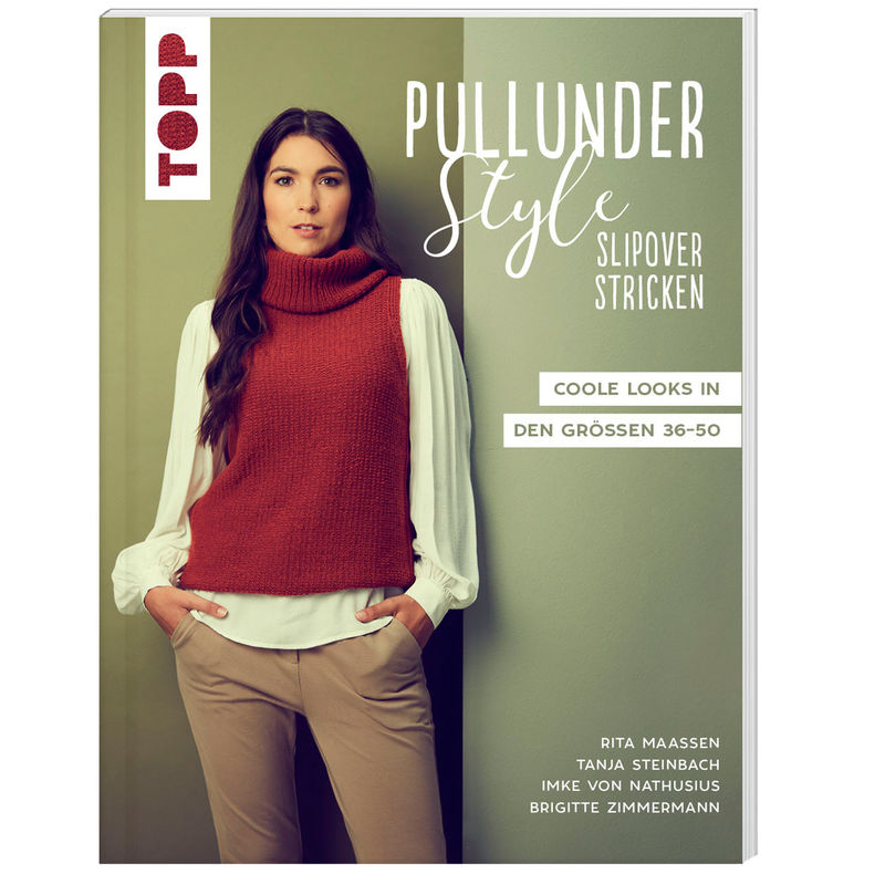 Pullunder-Style. Slipover Stricken - Rita Maaßen, Tanja Steinbach, Brigitte Zimmermann, Imke von Nathusius, Kartoniert (TB) von Frech