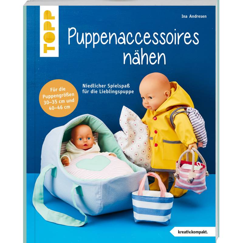 Puppenaccessoires Und Mehr Nähen (Kreativ.Kompakt.) - Ina Andresen, Taschenbuch von Frech