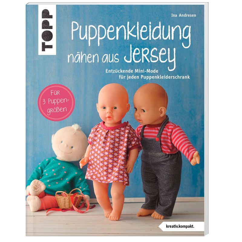 Puppenkleidung Nähen Aus Jersey - Ina Andresen, Taschenbuch von Frech