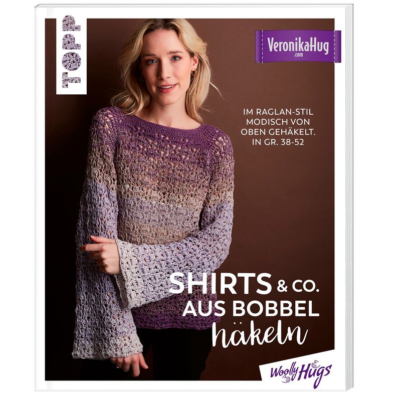 Shirts & Co. Aus Bobbel Häkeln - Veronika Hug, Taschenbuch von Frech