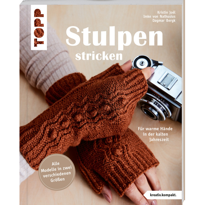 Stulpen Stricken (Kreativ.Kompakt.) - Kristin Joél, Imke von Nathusius, Dagmar Bergk, Taschenbuch von Frech