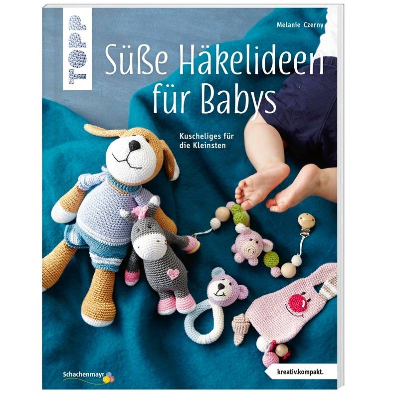 Süße Häkelideen Für Babys - Melanie Czerny, Taschenbuch von Frech