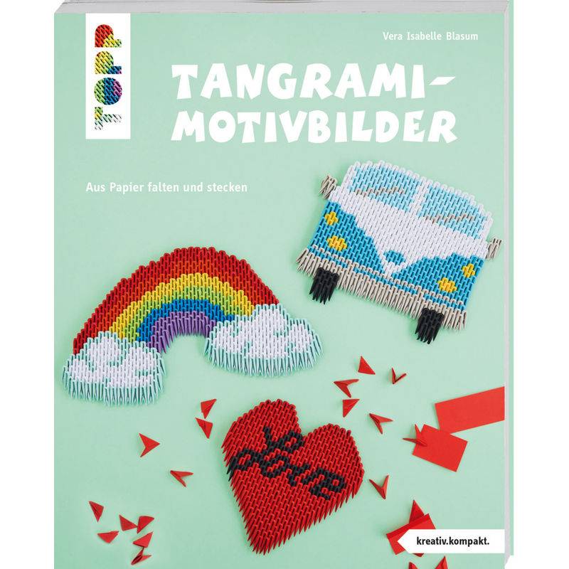 Tangrami-Motivbilder (Kreativ.Kompakt) - Vera Isabelle Blasum, Taschenbuch von Frech