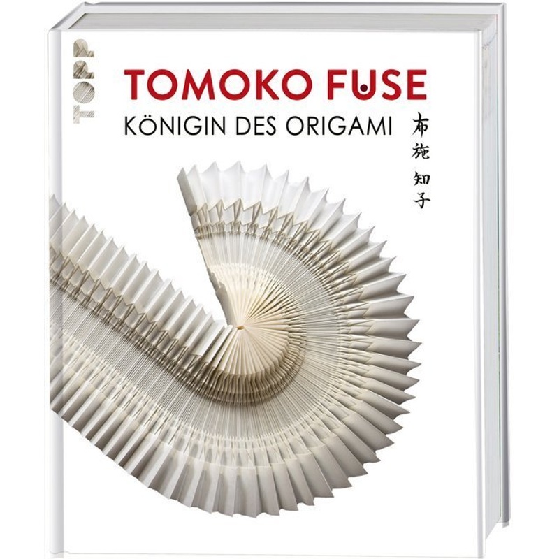 Tomoko Fuse: Königin Des Origami - frechverlag, Gebunden von Frech