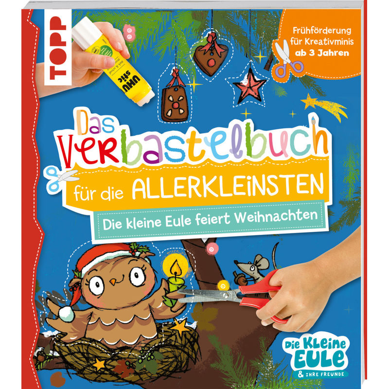 Verbastelbuch Für Die Allerkleinsten - Die Kleine Eule Feiert Weihnachten - Tanja Jacobs, Susanne Weber, Taschenbuch von Frech