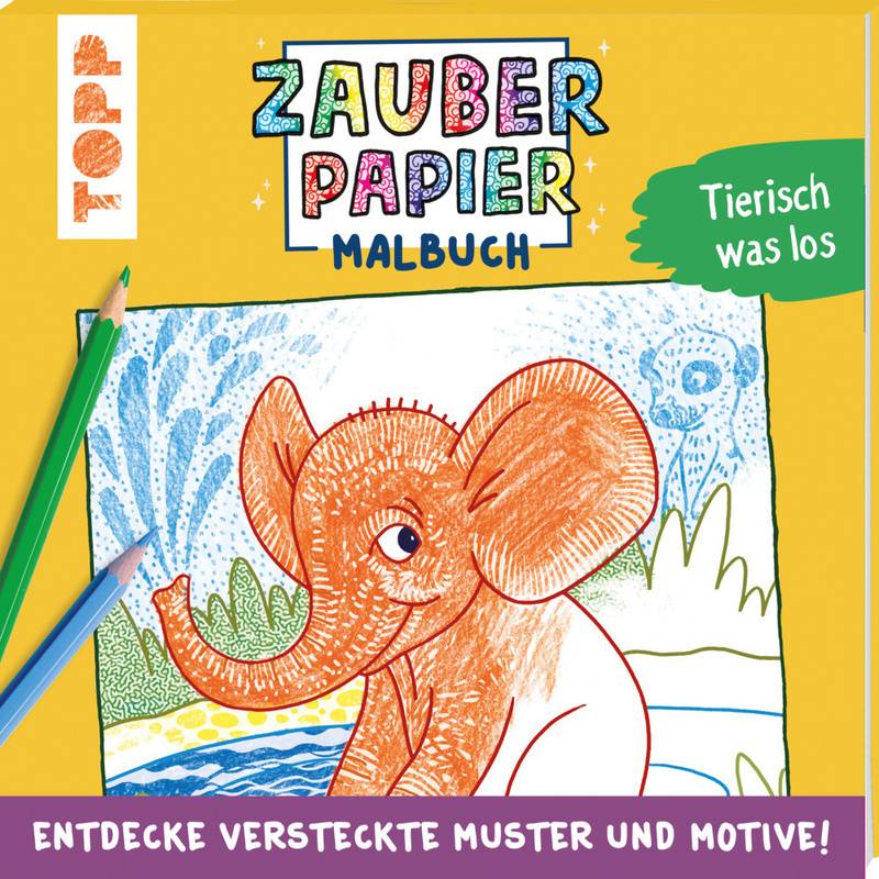 Zauberpapier Malbuch Tierisch Was Los - Norbert Pautner, Kartoniert (TB) von Frech