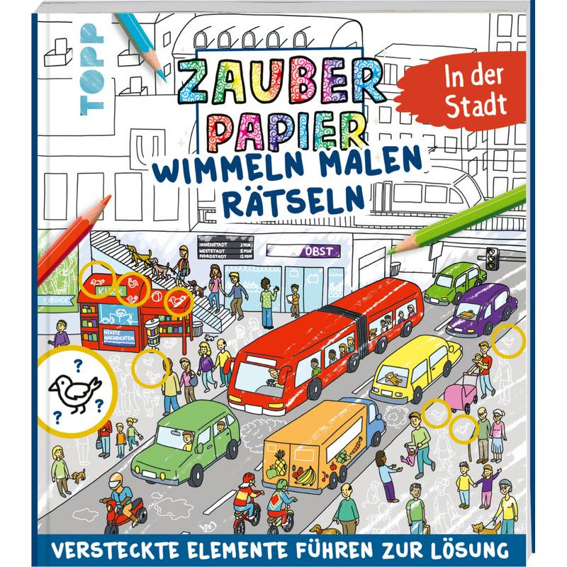 Zauberpapier Wimmel-Mal-Rätselbuch - In Der Stadt - Josephine Jones, Taschenbuch von Frech