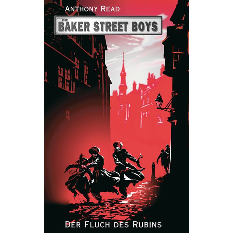 Die Baker Street Boys - Der Fluch Des Rubins - Anthony Read, Gebunden von Freies Geistesleben