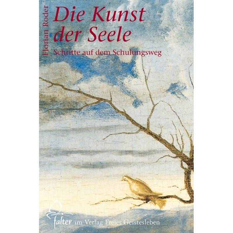 Die Kunst Der Seele - Nicolai Larasse, Florian Roder, Gebunden von Freies Geistesleben