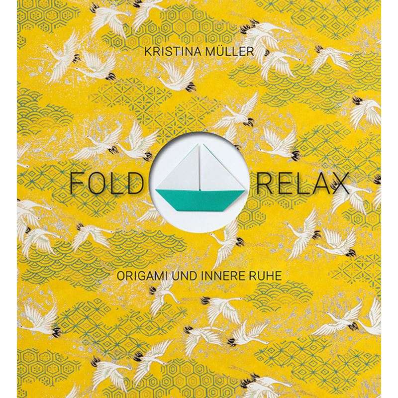 Fold & Relax - Kristina Müller, Gebunden von Freies Geistesleben