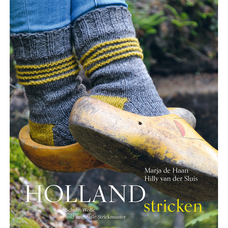 Holland Stricken - Marja de Haan, Hilly Van der Sluis, Gebunden von Freies Geistesleben