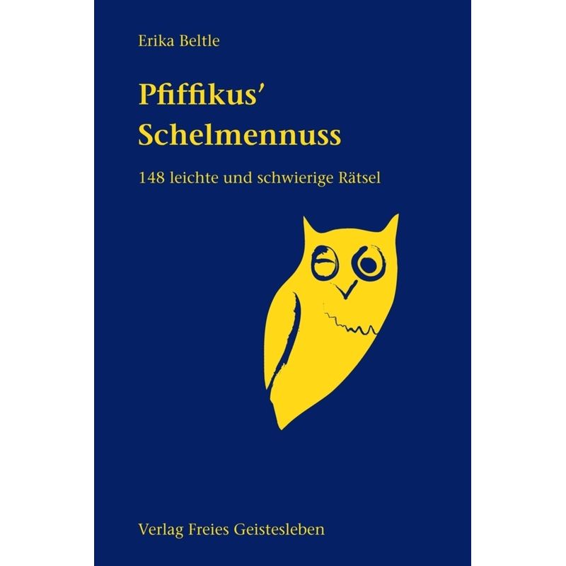 Pfiffikus' Schelmennuss - Erika Beltle, Gebunden von Freies Geistesleben