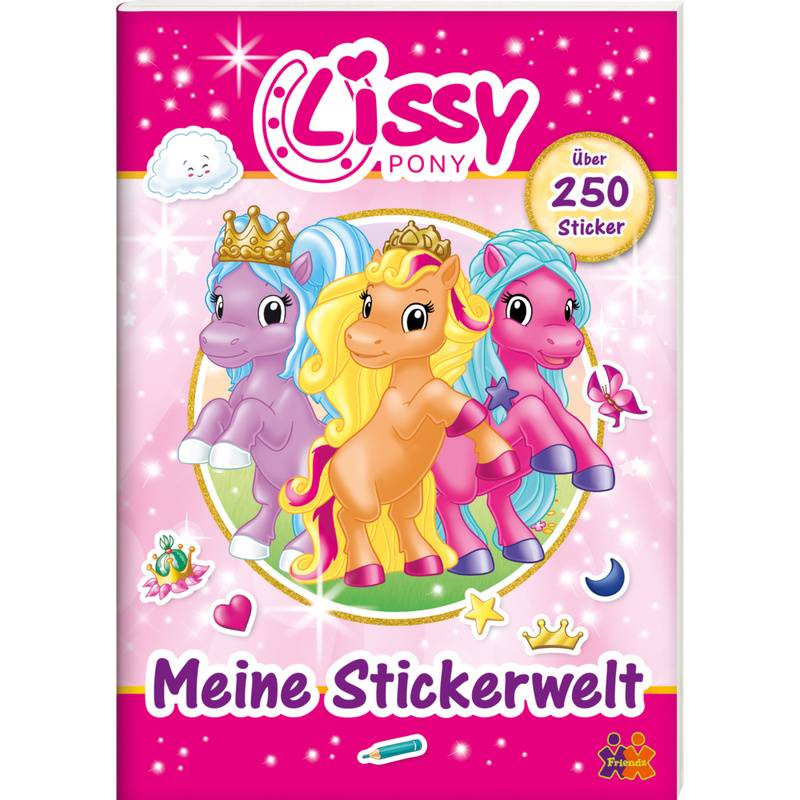 Lissy Pony. Meine Stickerwelt, M. 250 Beilage, Gebunden von Friendz / Kids und Concepts