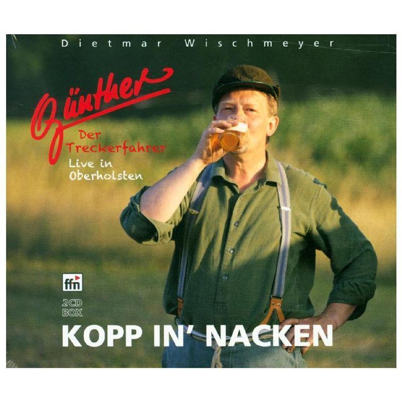 Günther, Der Treckerfahrer - Kopp In' Nacken,2 Audio-Cds - Dietmar Wischmeyer (Hörbuch) von Frühstyxradio