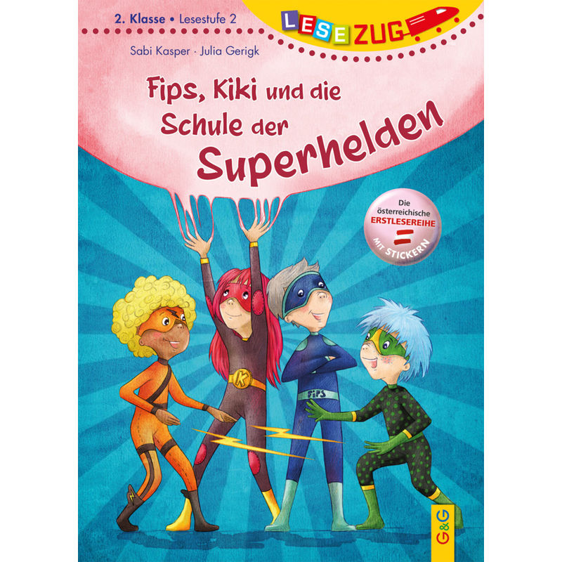 Lesezug/2. Klasse: Fips, Kiki Und Die Schule Der Superhelden - Sabi Kasper, Gebunden von G & G Verlagsgesellschaft