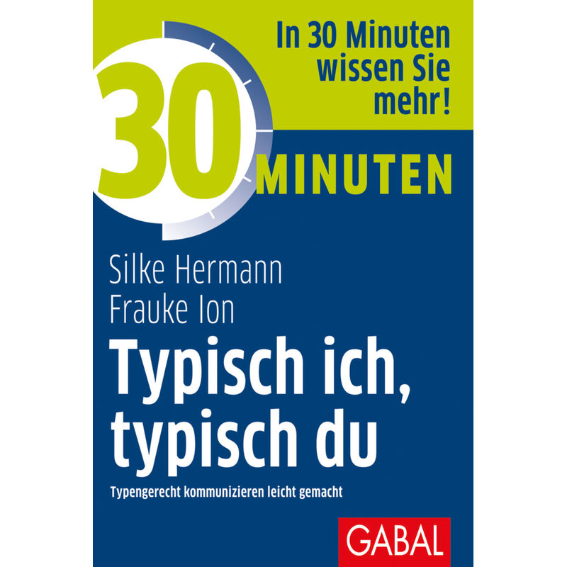 30 Minuten Typisch Ich, Typisch Du - Silke Hermann, Frauke K. Ion, Kartoniert (TB) von GABAL