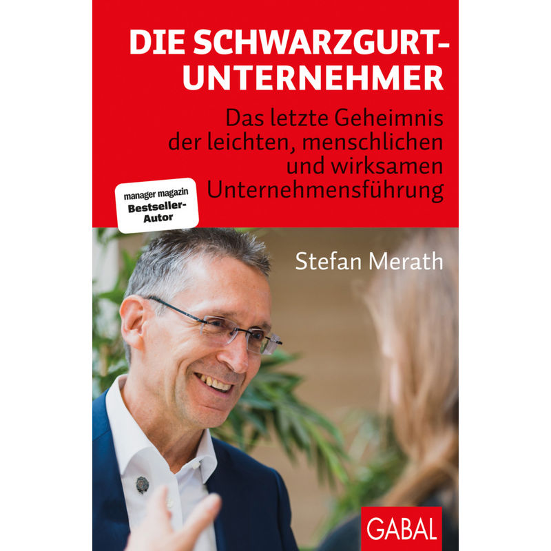 Die Schwarzgurt-Unternehmer - Stefan Merath, Gebunden von GABAL