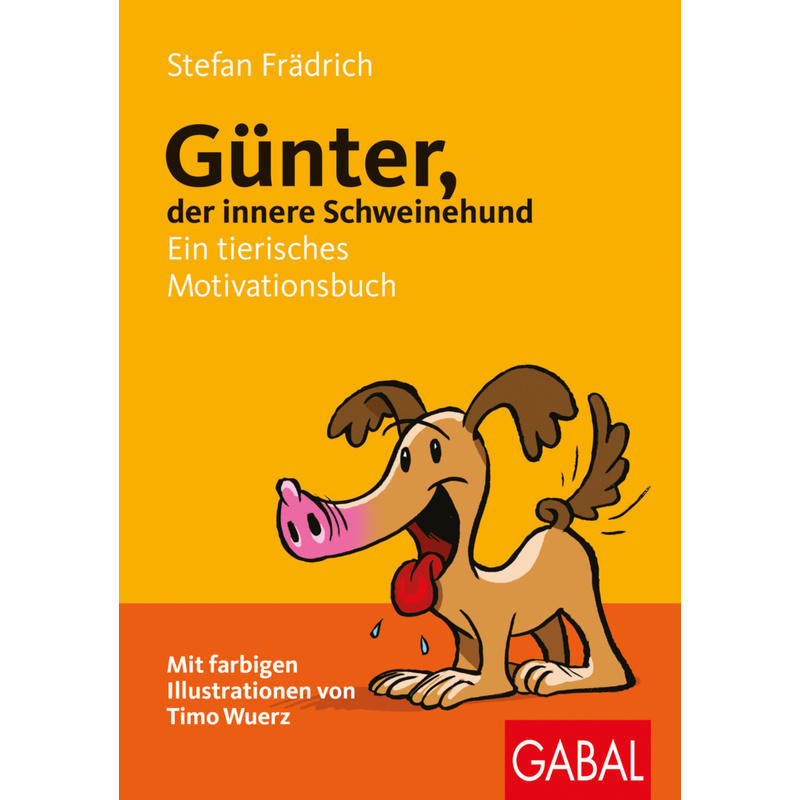 Günter, Der Innere Schweinehund - Stefan Frädrich, Gebunden von GABAL