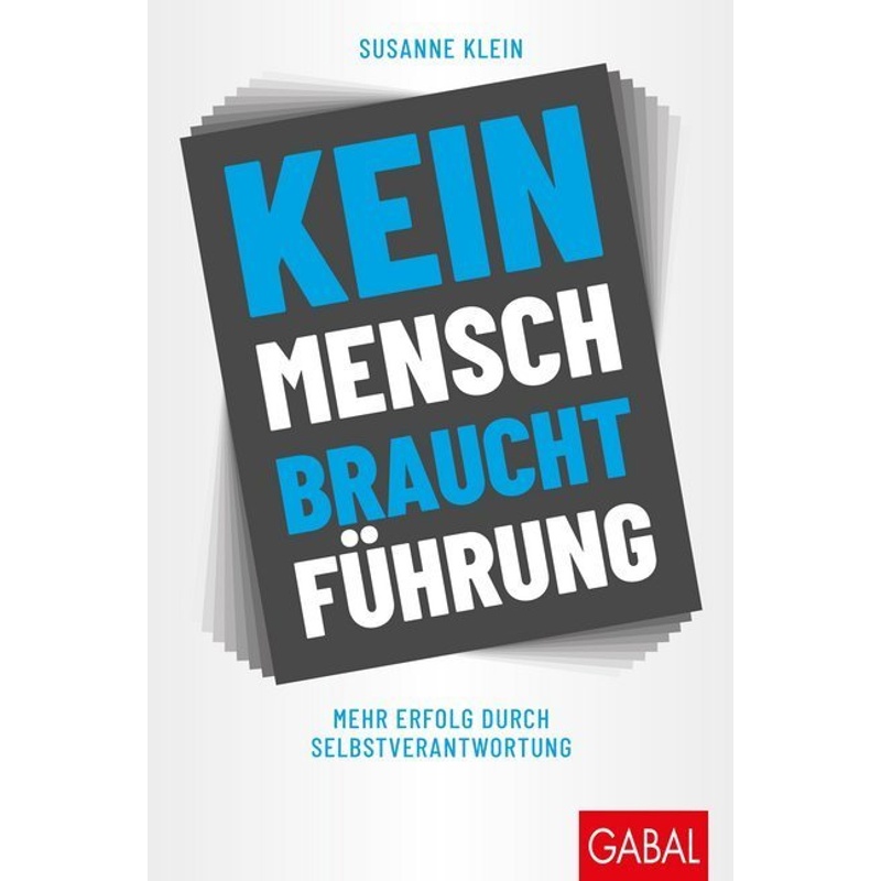 Kein Mensch Braucht Führung - Susanne Klein, Gebunden von GABAL