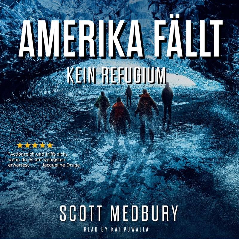 Amerika fällt - 3 - Kein Refugium - Scott Medbury (Hörbuch-Download) von GD Publishing